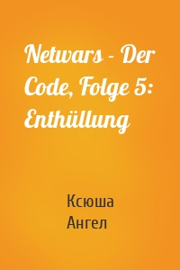 Netwars - Der Code, Folge 5: Enthüllung