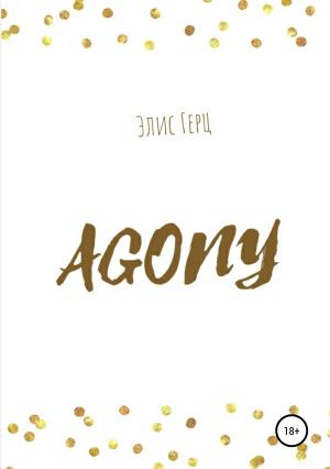Обложка книги «АGONY» — Элис Герц
