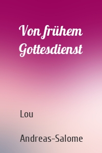 Von frühem Gottesdienst