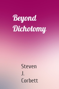 Beyond Dichotomy