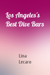 Los Angeles's Best Dive Bars
