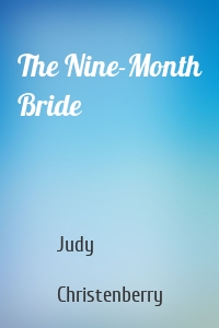 The Nine-Month Bride