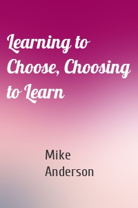 Learning to Choose, Choosing to Learn