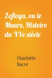 Zofloya, ou le Maure, Histoire du XVe siècle