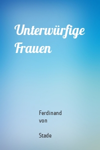 Unterwürfige Frauen