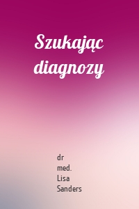 Szukając diagnozy