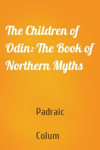 The Children of Odin: The Book of Northern Myths