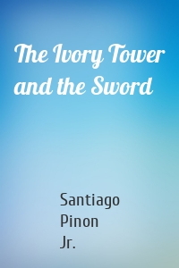 The Ivory Tower and the Sword