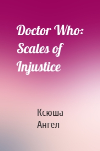 Doctor Who: Scales of Injustice