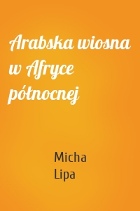Arabska wiosna w Afryce północnej