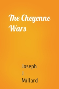 The Cheyenne Wars