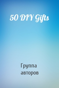 50 DIY Gifts