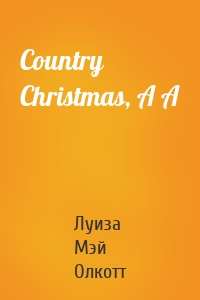 Country Christmas, A A