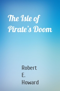 The Isle of Pirate’s Doom