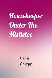 Housekeeper Under The Mistletoe