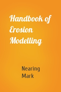 Handbook of Erosion Modelling