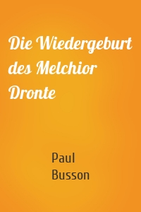 Die Wiedergeburt des Melchior Dronte