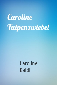 Caroline Tulpenzwiebel