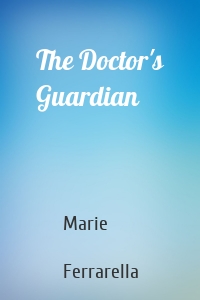 The Doctor's Guardian