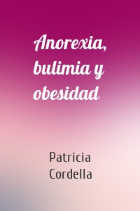 Anorexia, bulimia y obesidad