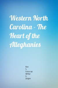 Western North Carolina - The Heart of the Alleghanies