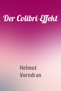 Der Colibri-Effekt