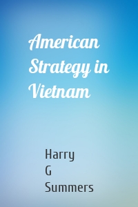 American Strategy in Vietnam