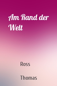 Am Rand der Welt