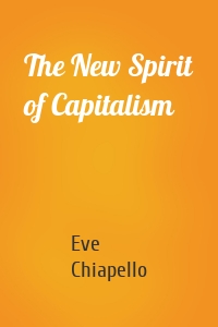 The New Spirit of Capitalism