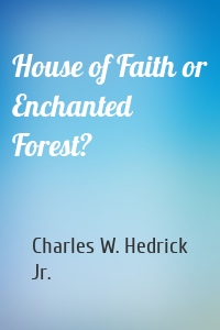 House of Faith or Enchanted Forest?