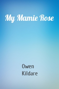 My Mamie Rose