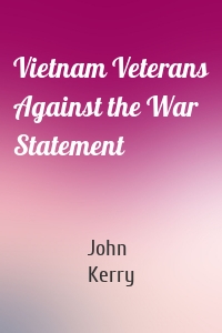 Vietnam Veterans Against the War Statement