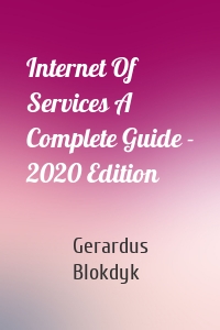 Internet Of Services A Complete Guide - 2020 Edition