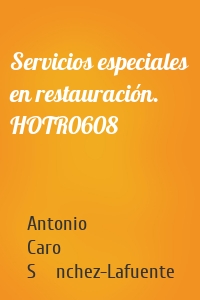 Servicios especiales en restauración. HOTR0608