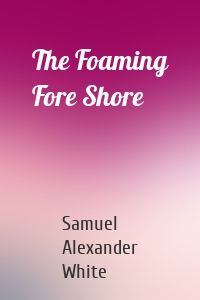 The Foaming Fore Shore