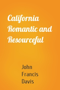 California Romantic and Resourceful