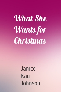 What She Wants for Christmas