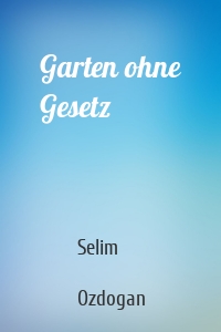 Garten ohne Gesetz