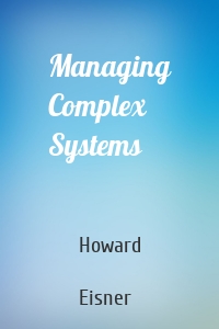 Managing Complex Systems