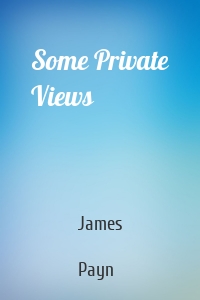 Some Private Views