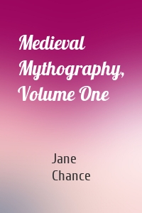 Medieval Mythography, Volume One