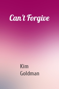 Can't Forgive