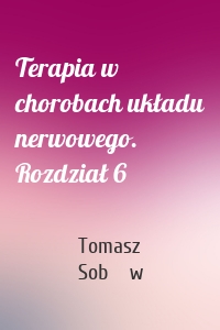 Terapia w chorobach układu nerwowego. Rozdział 6