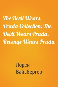 The Devil Wears Prada Collection: The Devil Wears Prada, Revenge Wears Prada
