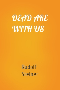 DEAD ARE WITH US