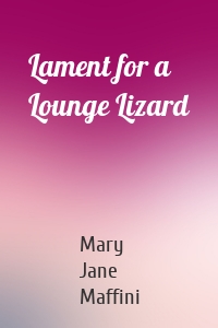 Lament for a Lounge Lizard