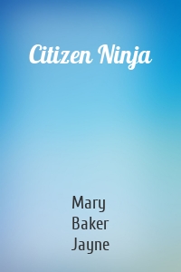 Citizen Ninja