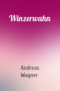 Winzerwahn