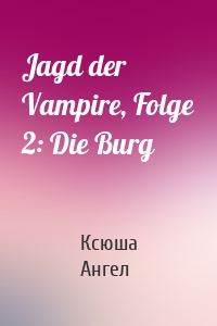 Jagd der Vampire, Folge 2: Die Burg