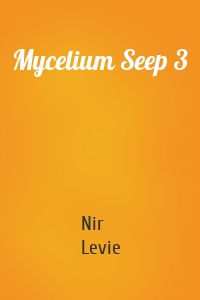 Mycelium Seep 3